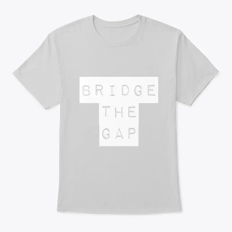 Bridge the Gap